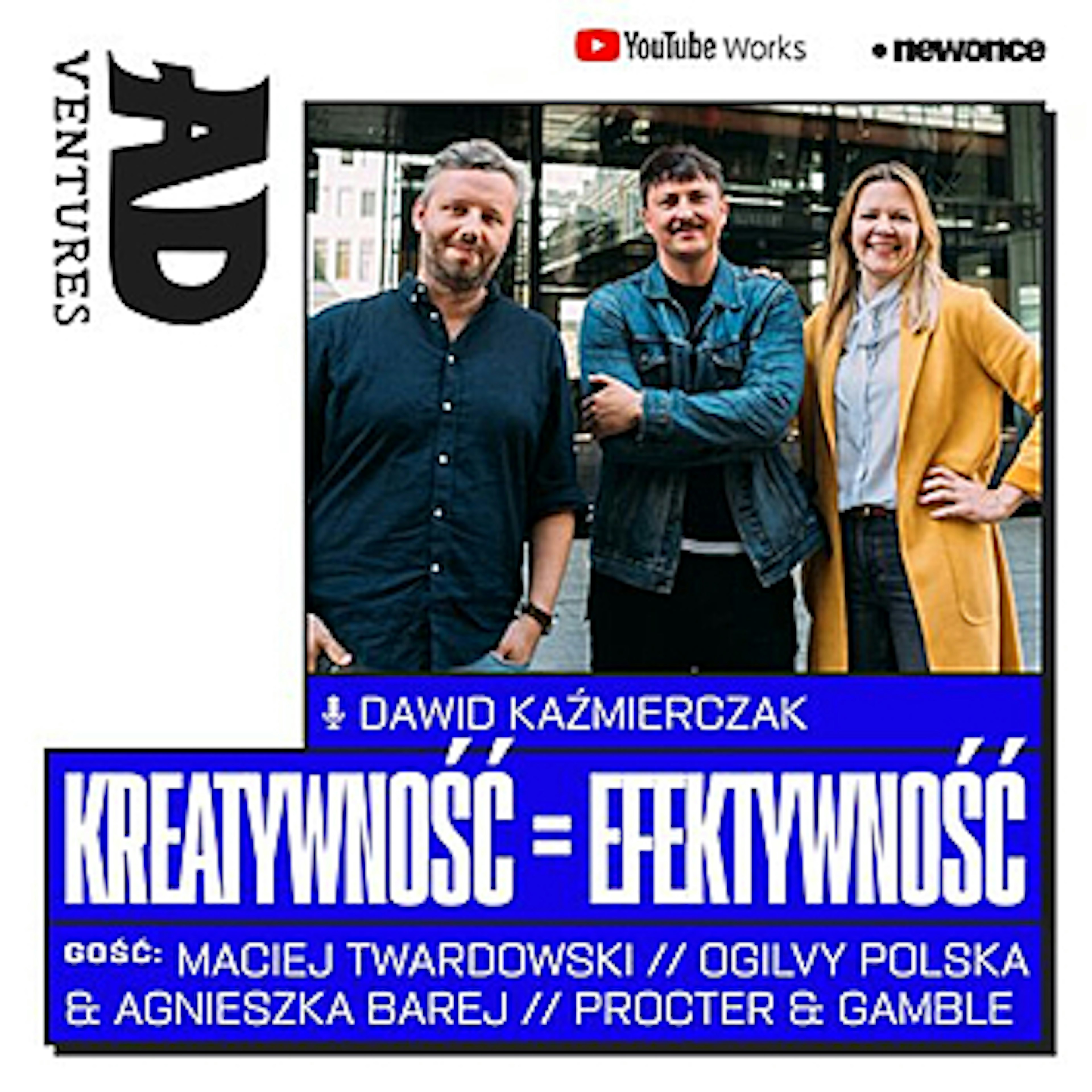ADventures - Przygoda #8 Kiedy kreatywność = efektywność? Agnieszka Barej & Maciej Twardowski