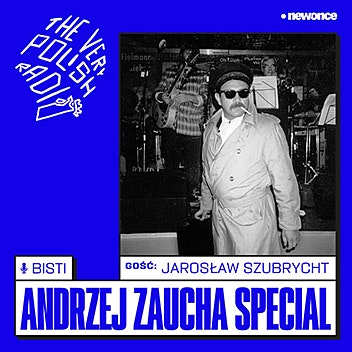 The Very Polish Radio - Andrzej Zaucha Special