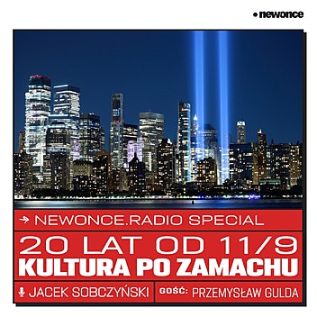 newonce.radio specials - 20 lat od 11/9. Kultura po zamachu