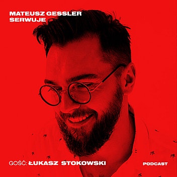 Mateusz Gessler Serwuje - Łukasz Stokowski: jak deformować sztukę?