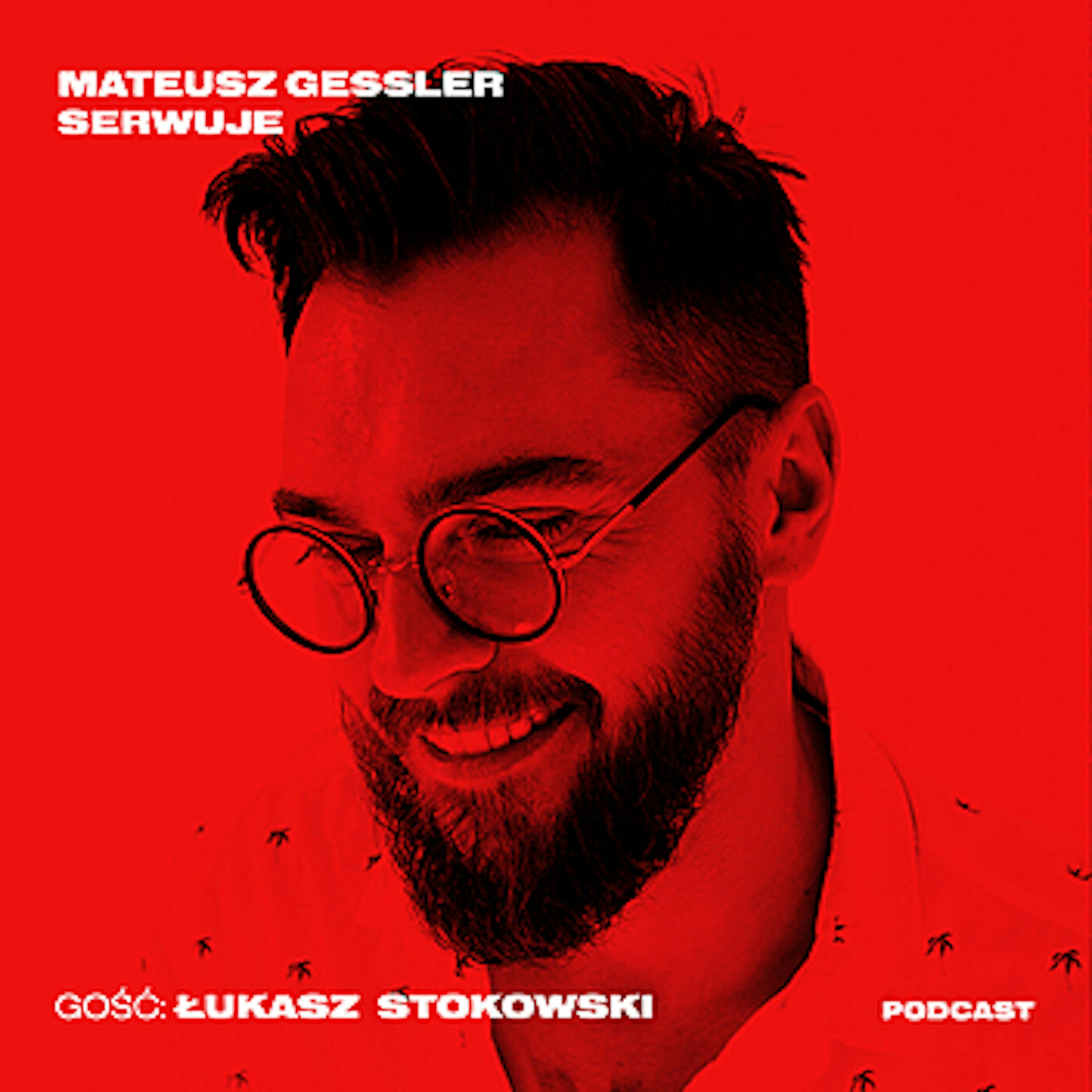 Mateusz Gessler Serwuje - Łukasz Stokowski: jak deformować sztukę?