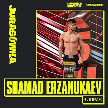 Jurasówka - Nie jestem nowym Mamedem, idę po swoje - Shamad Erzanukaev