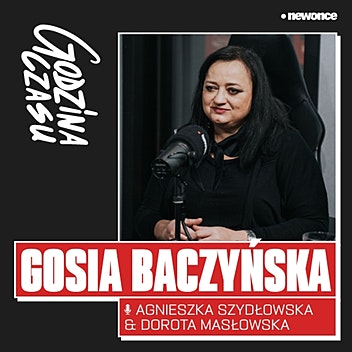 Godzina Czasu - Nie chce myśleć o tym, jak ubierają się Polacy - Gosia Baczyńska