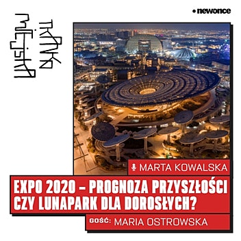 Tkanka Miejska - Expo2020 w Dubaju. Connecting Minds, Creating the Future i miasto-makieta.