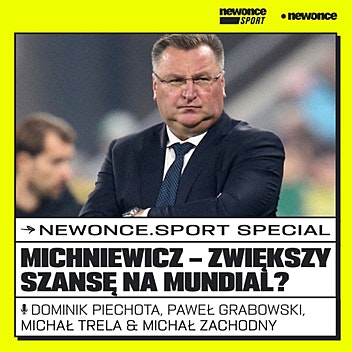 newonce.sport specials - Michniewicz - zwiększy szansę na mundial?