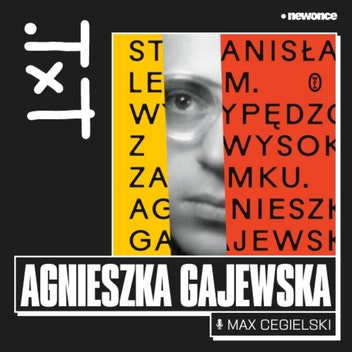 .TXT - Stanisław Lem mógłby dziś stać na czele korporacji. Agnieszka Gajewska