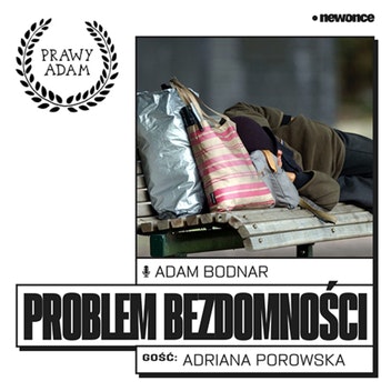 PRAWY ADAM  - Nie każdy widzi ludzi na ulicach. Adriana Porowska