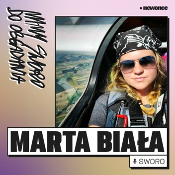 Mamy Sworo do obgadania - Sky is not the limit. Marta Biała