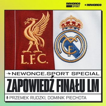 newonce.sport specials - Liverpool - Real Madryt, czyli wymarzony finał Ligi Mistrzów