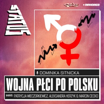 STATUS  - Wojna płci po polsku. Patrycja Wieczorkiewicz, Aleksandra Herzyk & Marcin Cecko