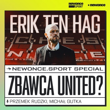 newonce.sport specials - Czy Erik Ten Hag będzie zbawcą Manchester United?