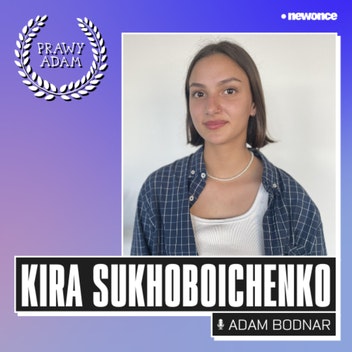 PRAWY ADAM  - Ta dzisiejsza młodzież... zawojuje świat! Kira Sukhoboichenko