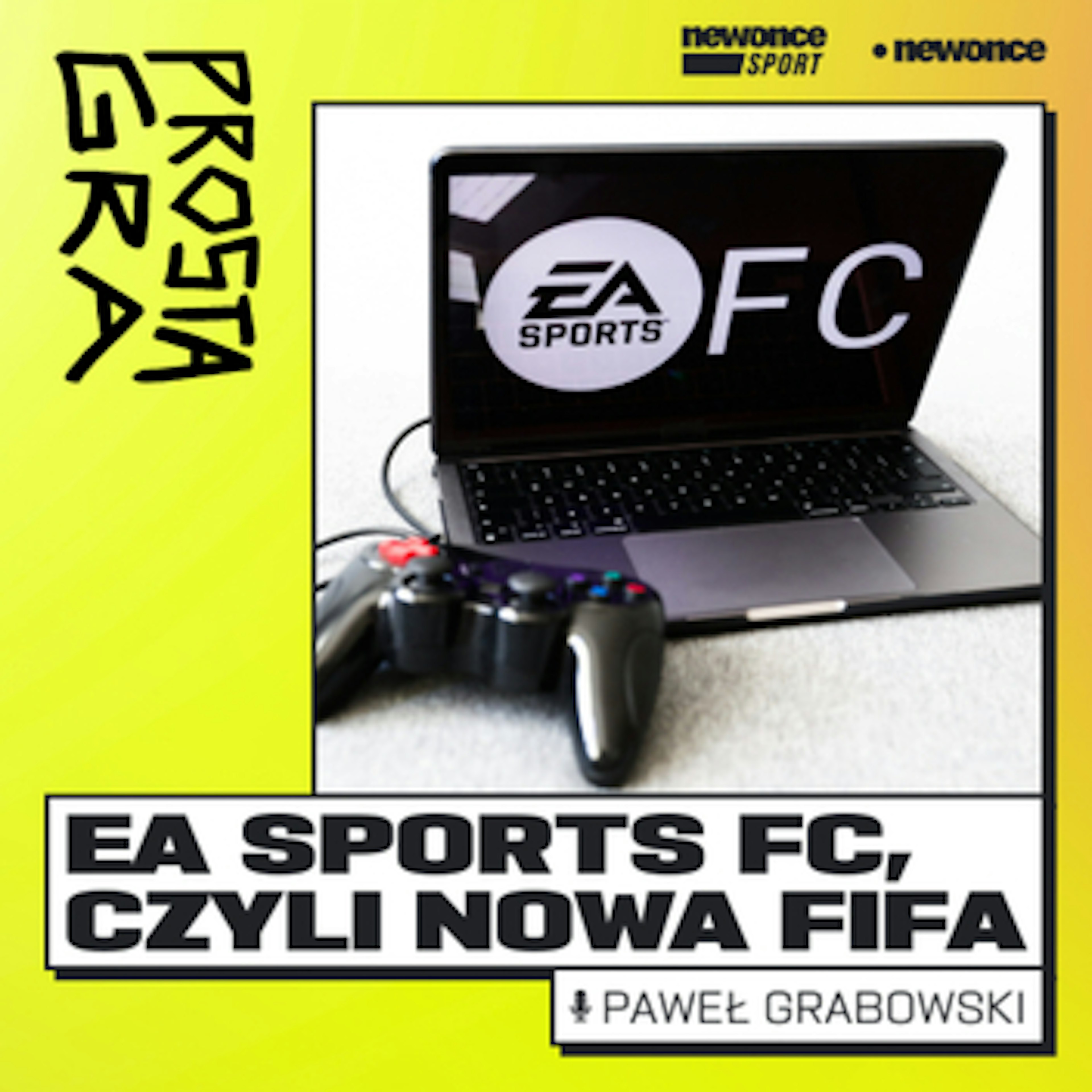 Prosta Gra - EA Sports FC, czyli nowa FIFA. Jak będzie wyglądała?