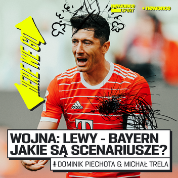 Here we go  - Wojna Lewy - Bayern. Jak księgowi Barcelony chcą opłacić Lewandowskiego?