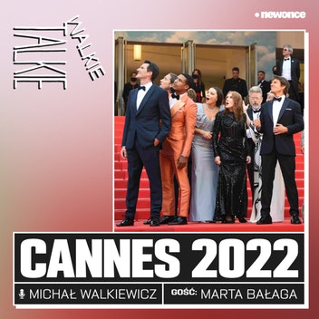Walkie-Talkie - Po co jeszcze jeździmy do Cannes? Marta Bałaga