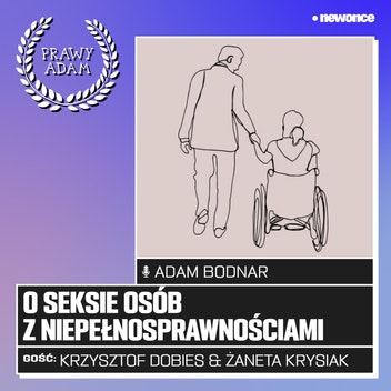 PRAWY ADAM  - Prawo do seksu osób z niepełnosprawnościami