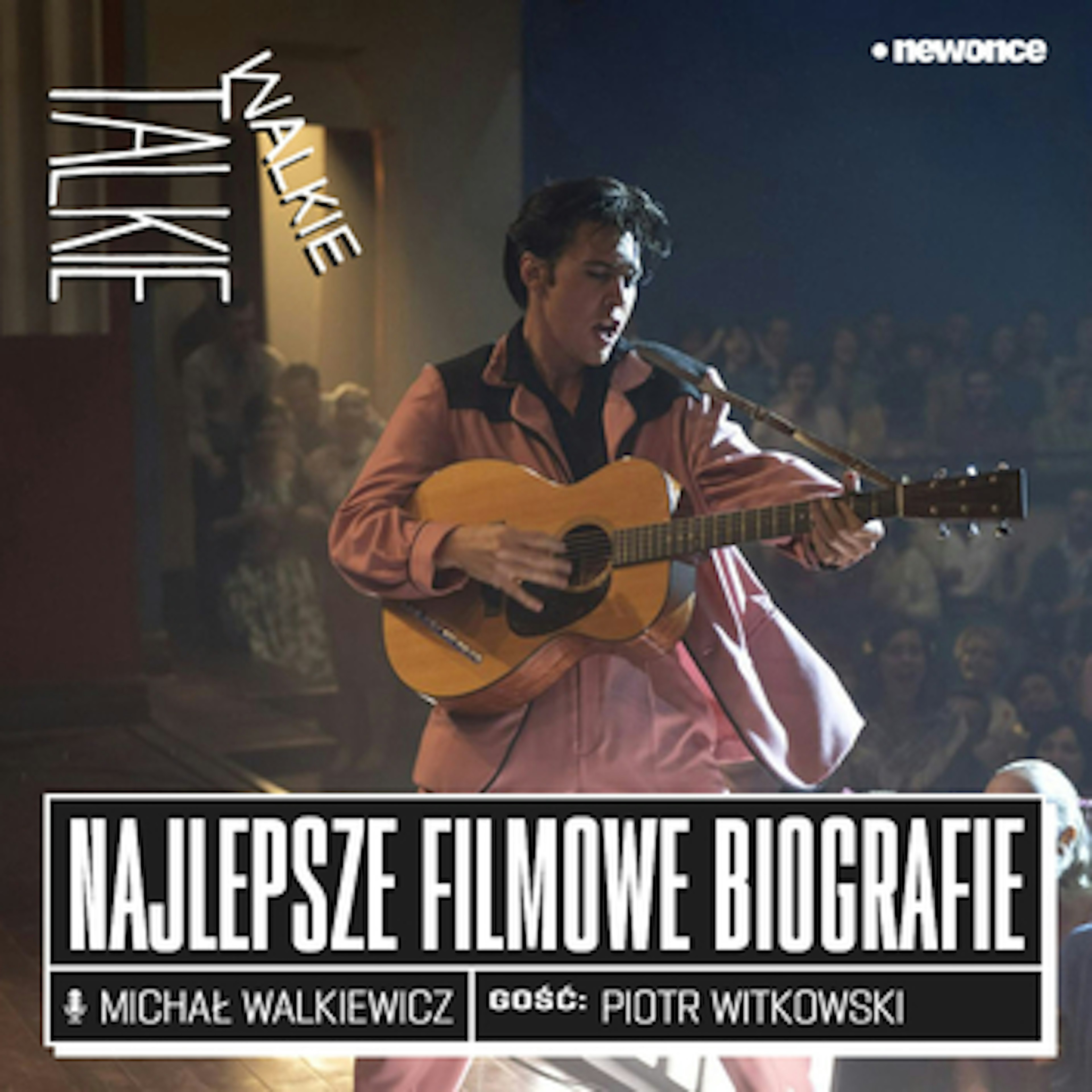 Walkie-Talkie - O „Elvisie” i najlepszych filmowych biografiach. Piotr Witkowski