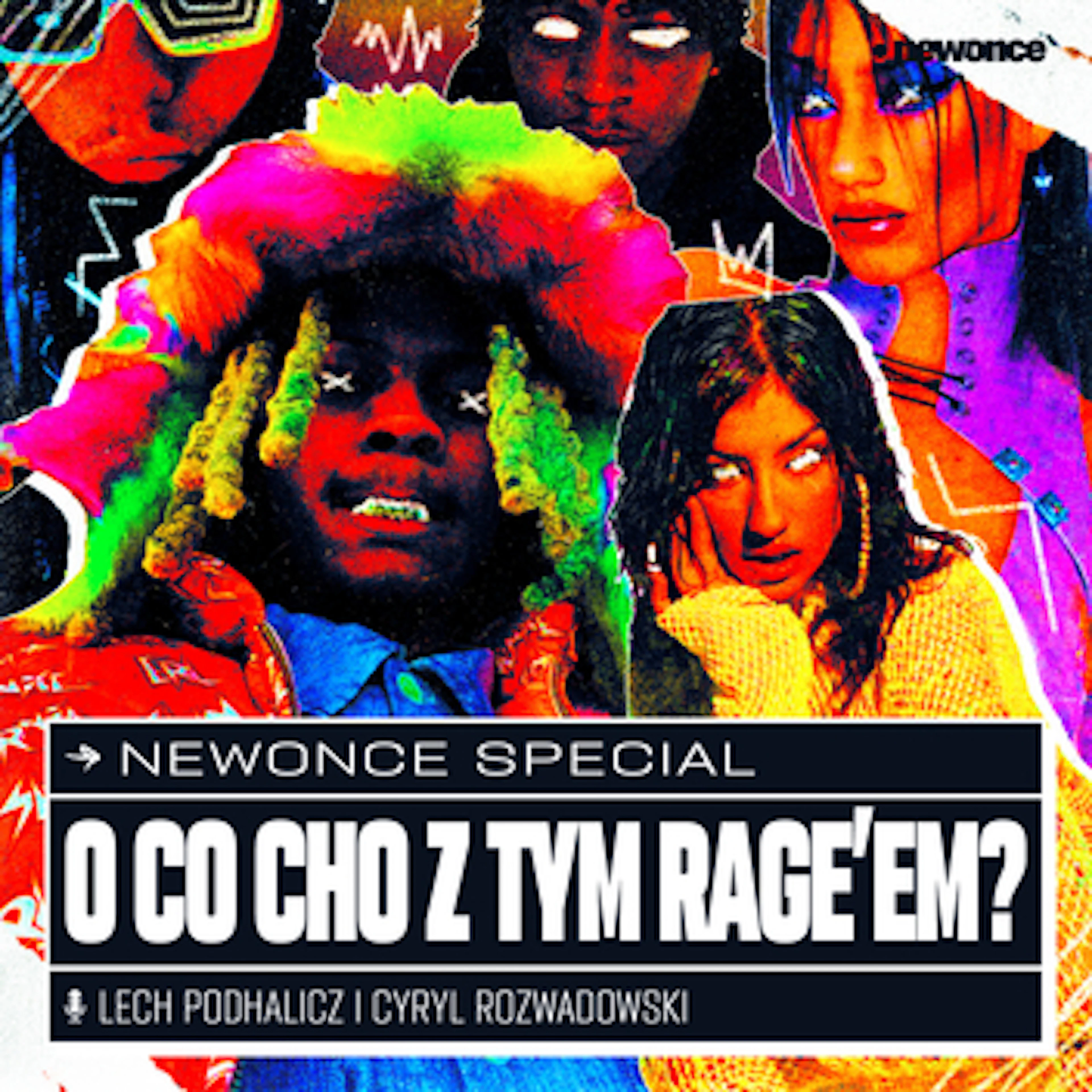 newonce specials - O co cho z tym rage’em?
