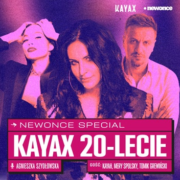 newonce specials - Kayax ma 20 lat! Kayah, Mery Spolsky & Tomik Grewiński