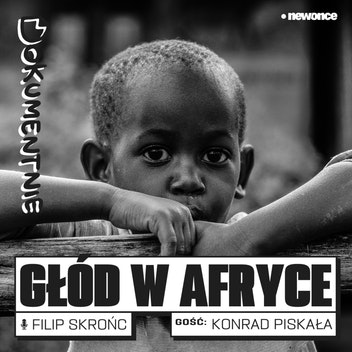 Dokumentnie - Kryzys żywnościowy w Afryce