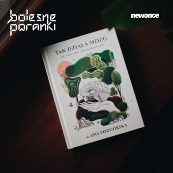 Bolesne Poranki - Dla kogo jest najnowsza książka Asi Podgórskiej?