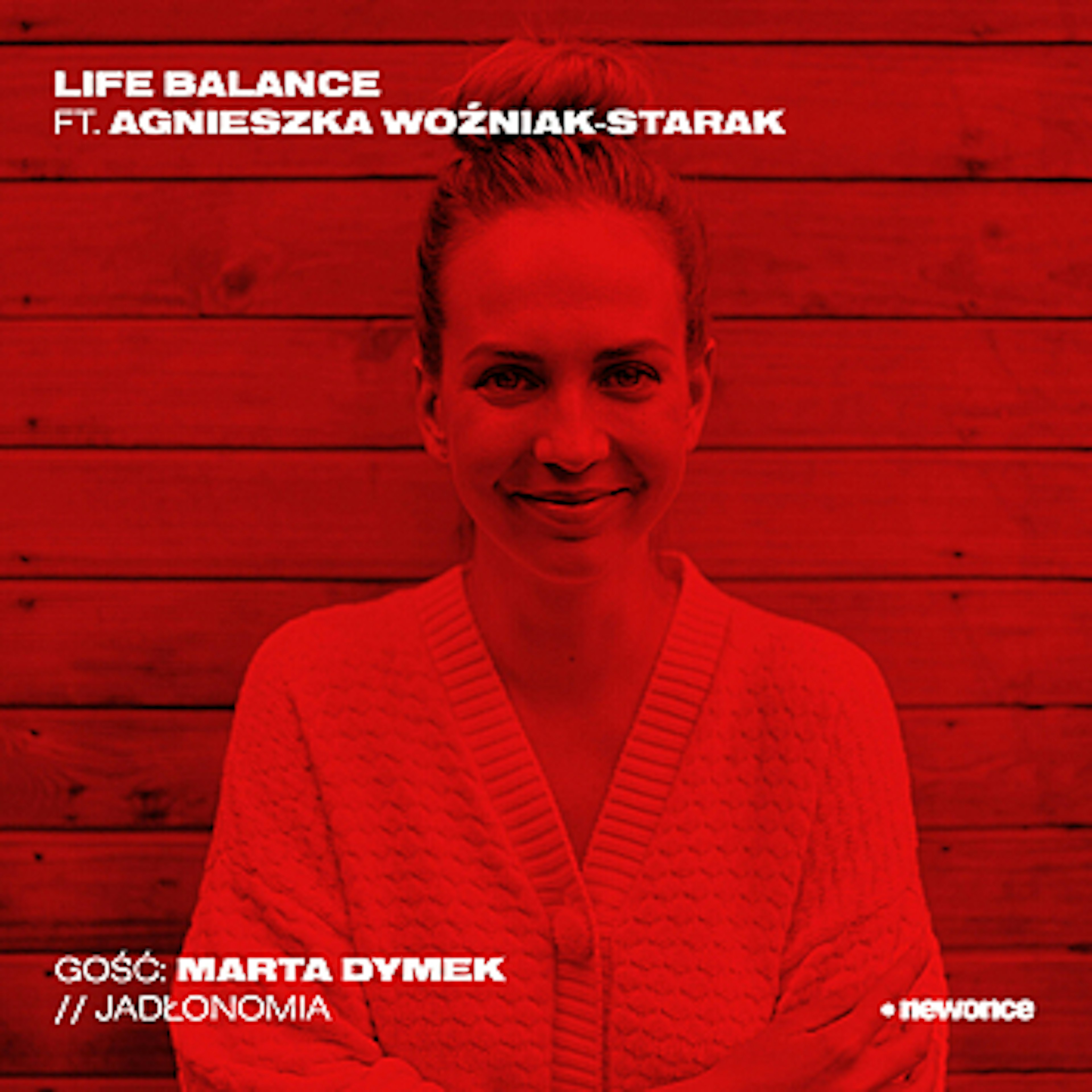 Life Balance - Marta Dymek (Jadłonomia). Czy weganizm może ocalić świat?