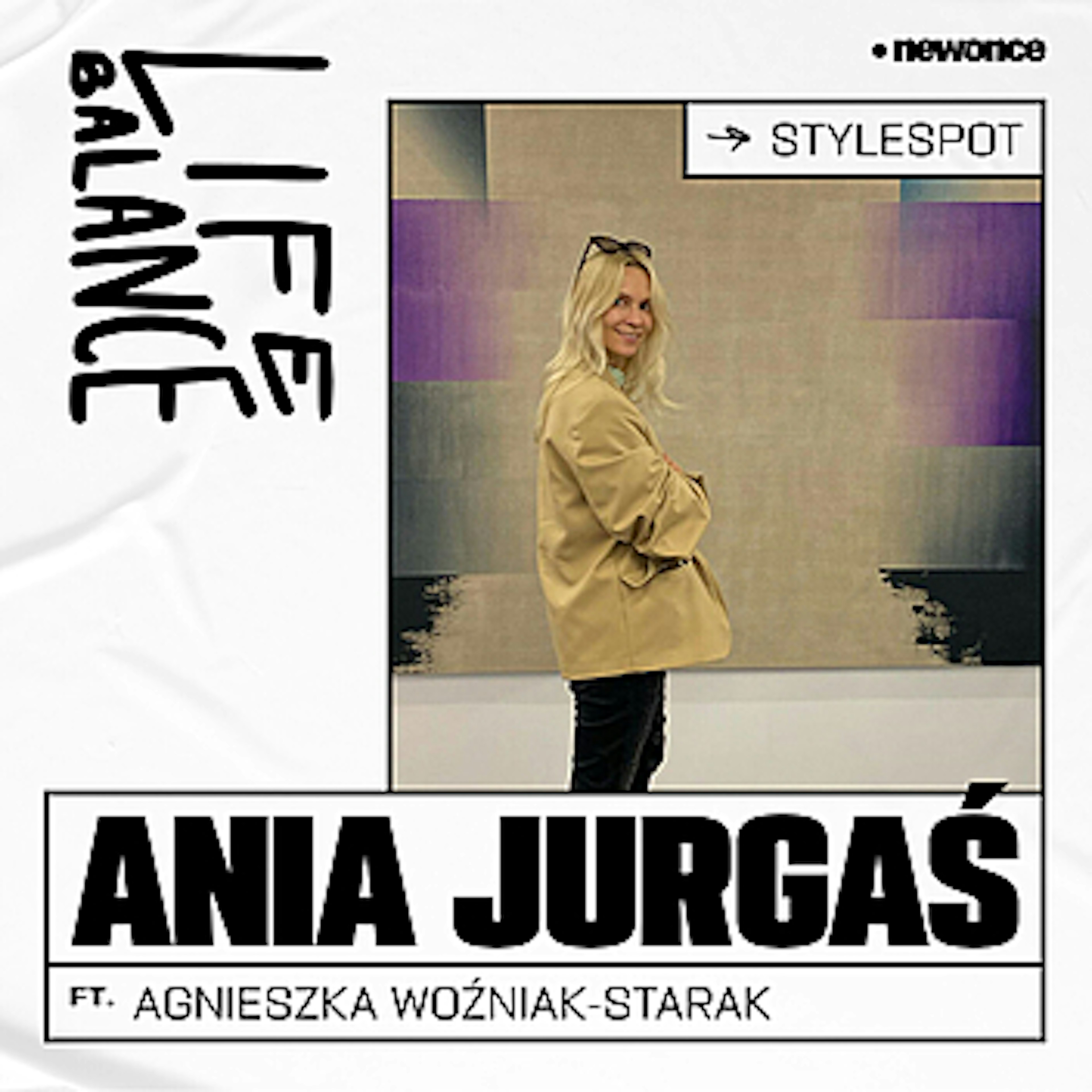 Life Balance - Anna Jurgaś. Czym jest „polska estetyka”?