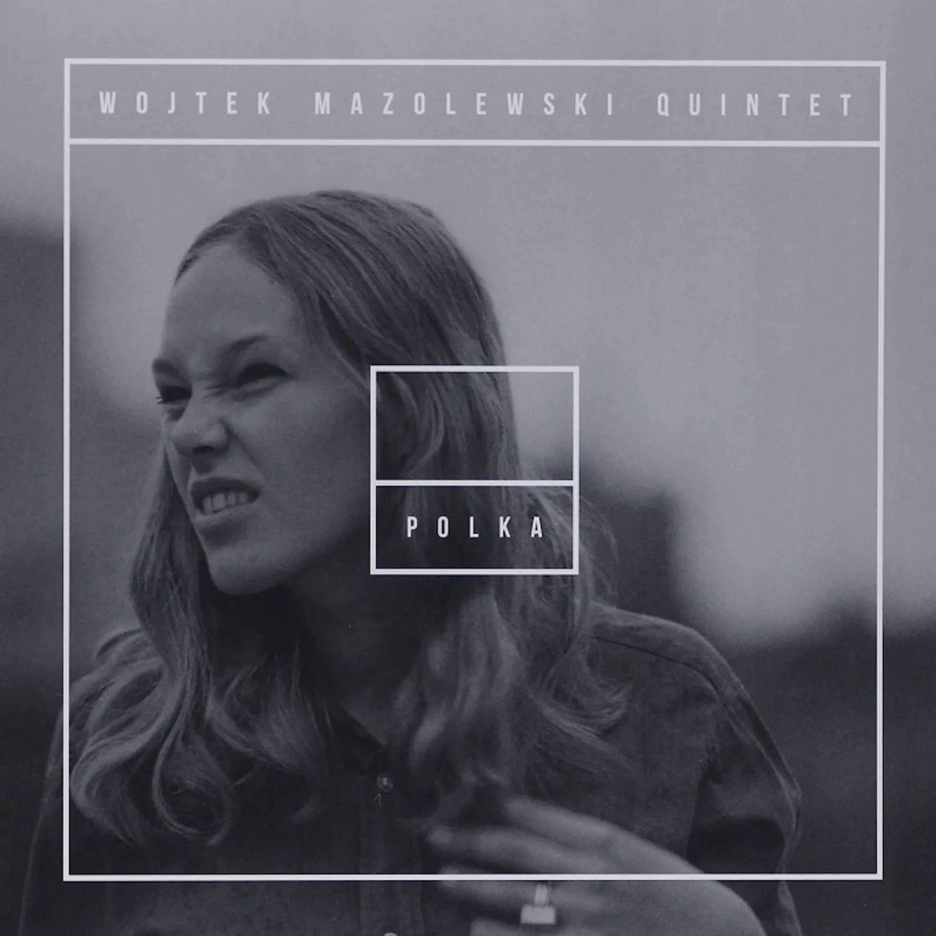 (2014) Wojtek Mazolewski Quintet - Polka.jpg